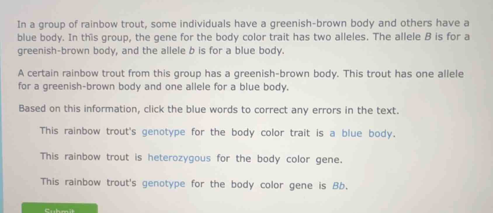 in a group of rainbow trout, some individuals have a greenish - brown b…