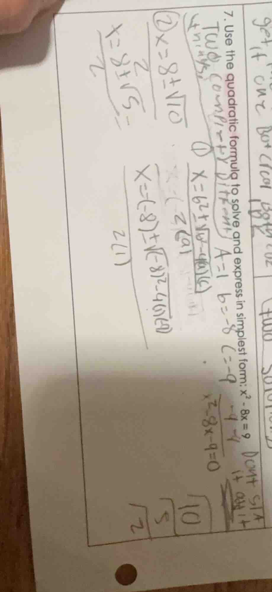 7. use the quadratic formula to solve and express in simplest form: ( x…