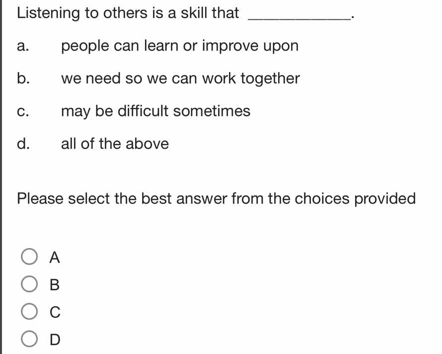 listening to others is a skill that _________. a. people can learn or i…