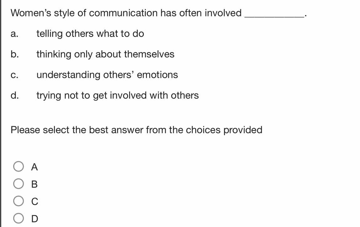 women’s style of communication has often involved _________. a. telling…