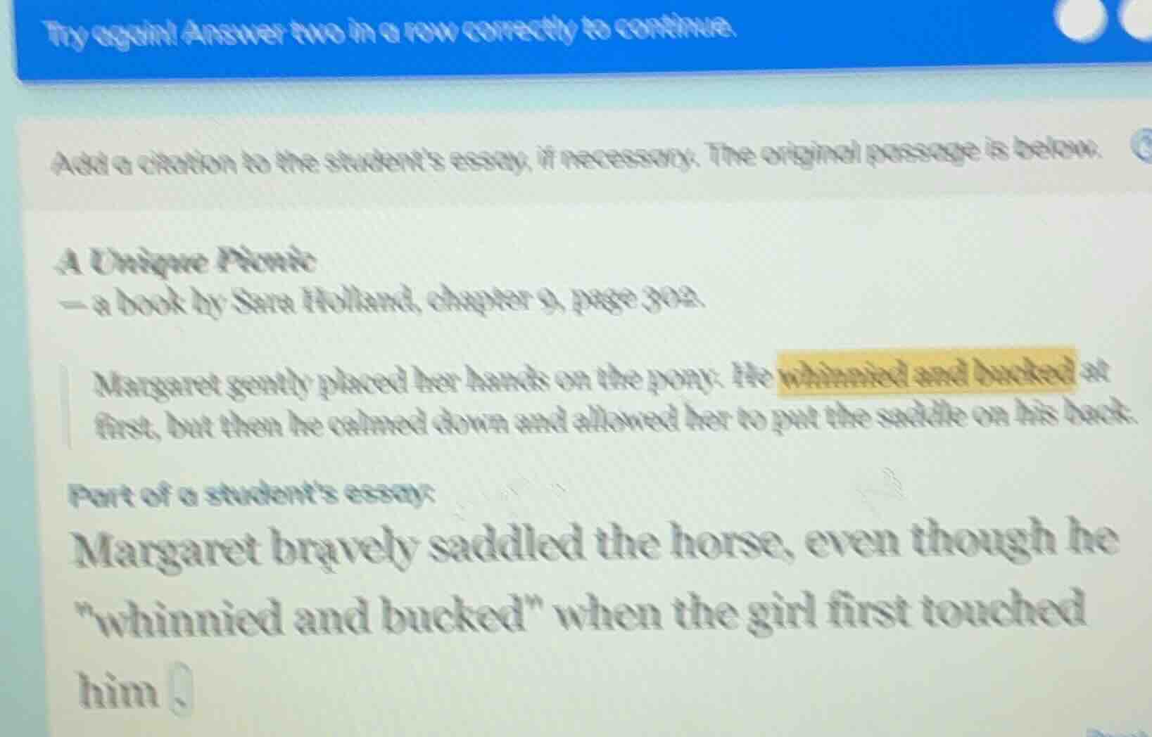 try again! answer two in a row correctly to continue. add a citation to…