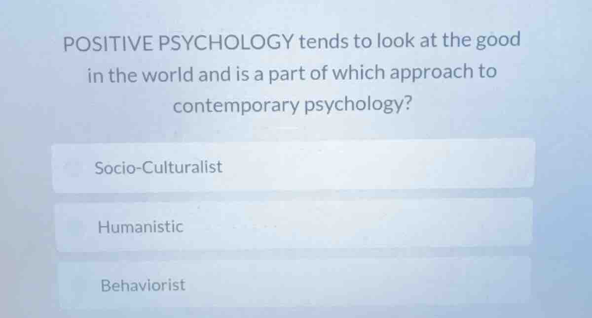 positive psychology tends to look at the good in the world and is a par…