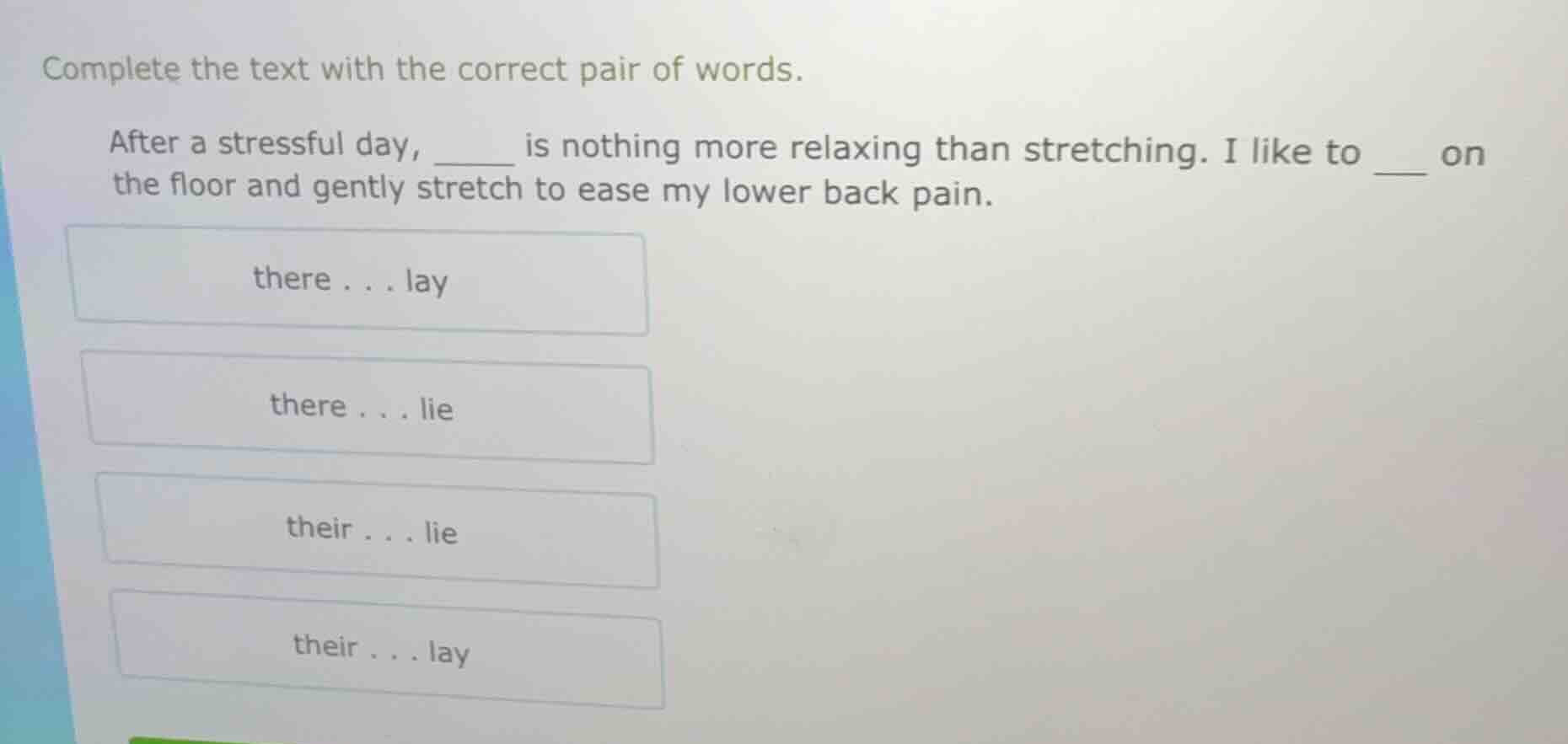complete the text with the correct pair of words. after a stressful day…