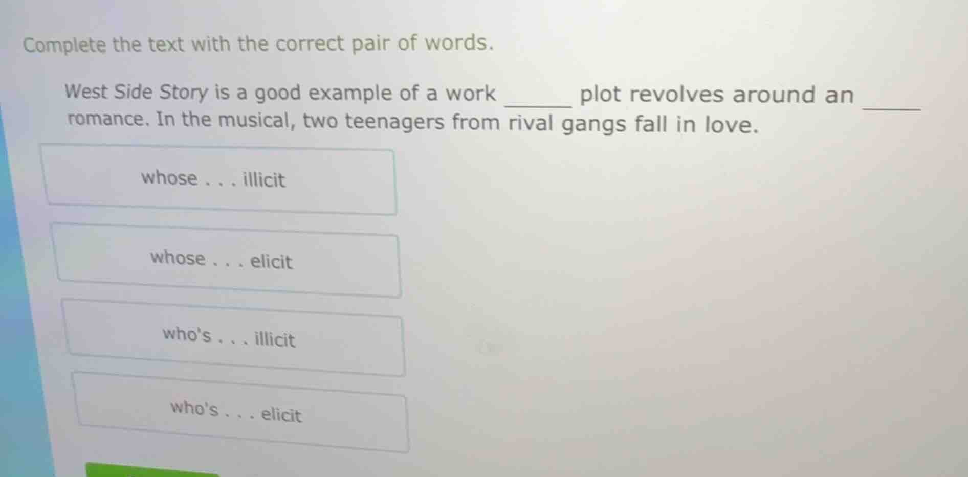 complete the text with the correct pair of words. west side story is a …