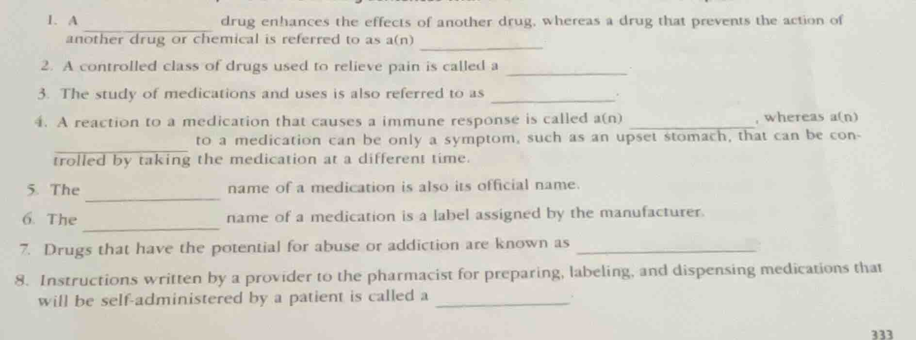 1. a ___________ drug enhances the effects of another drug, whereas a d…