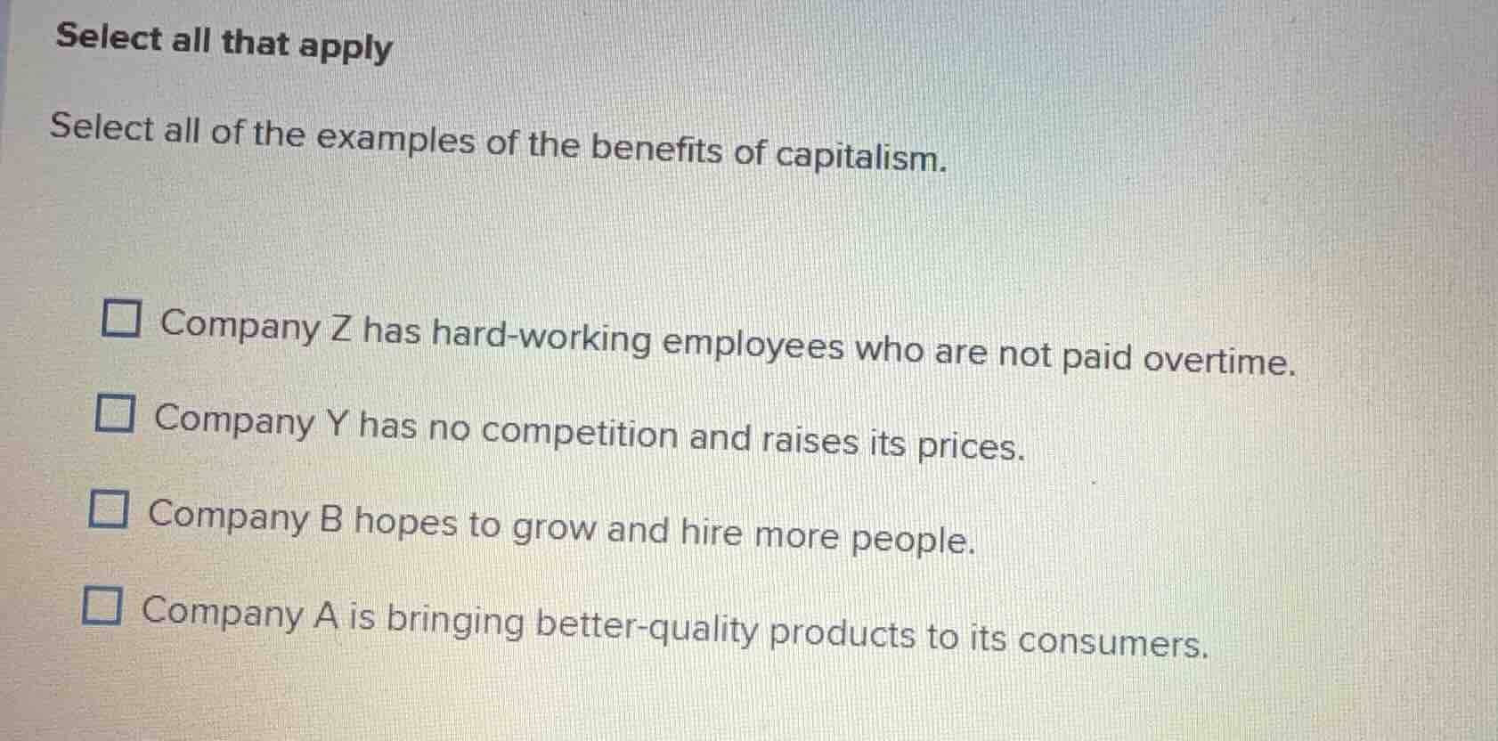 select all that apply select all of the examples of the benefits of cap…