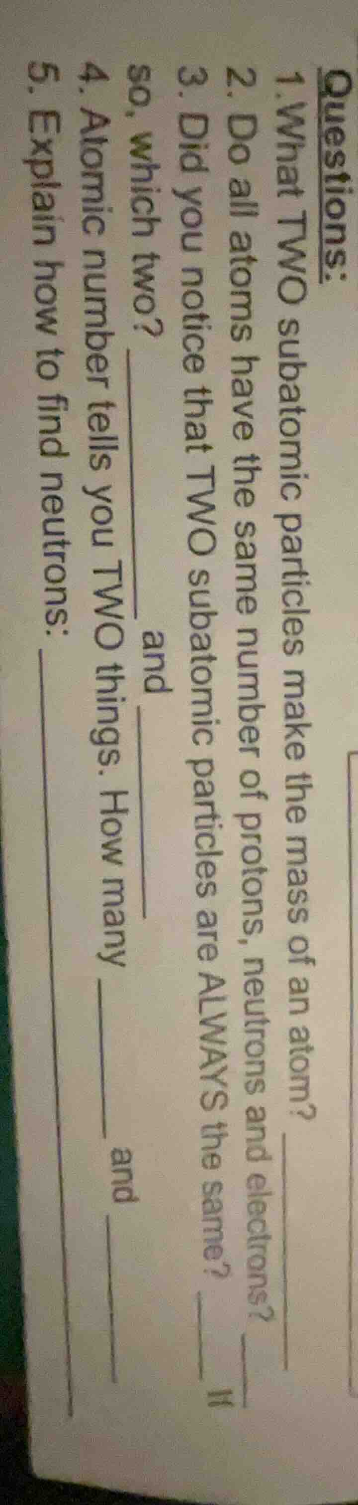 questions: 1. what two subatomic particles make the mass of an atom? 2.…