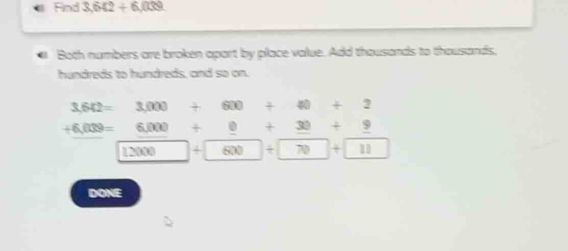 find 3,642 + 6,039. both numbers are broken apart by place value. add t…