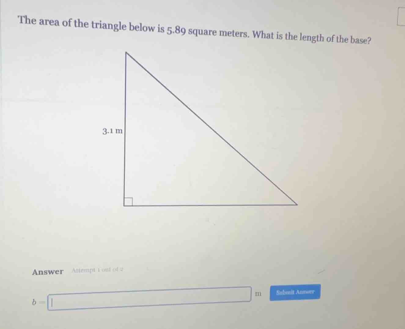 the area of the triangle below is 5.89 square meters. what is the lengt…