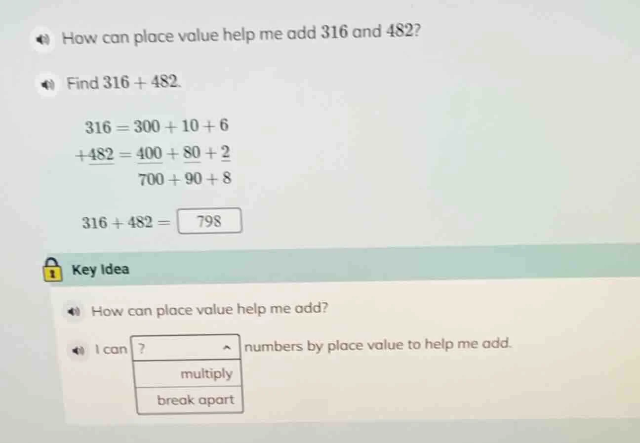 how can place value help me add 316 and 482? find 316 + 482. 316 = 300 …