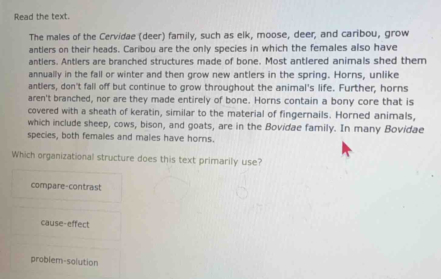 read the text. the males of the cervidae (deer) family, such as elk, mo…