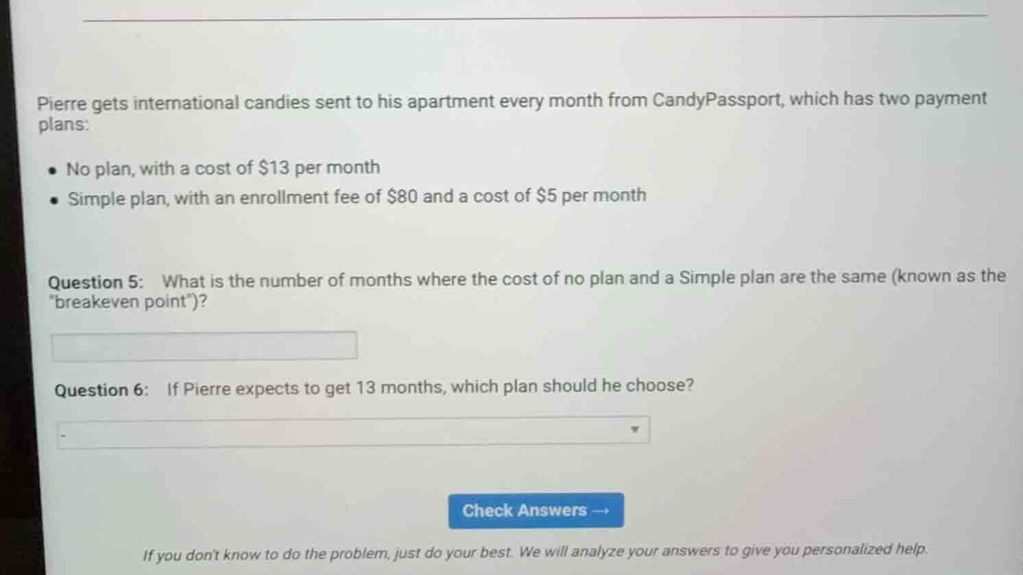 pierre gets international candies sent to his apartment every month fro…