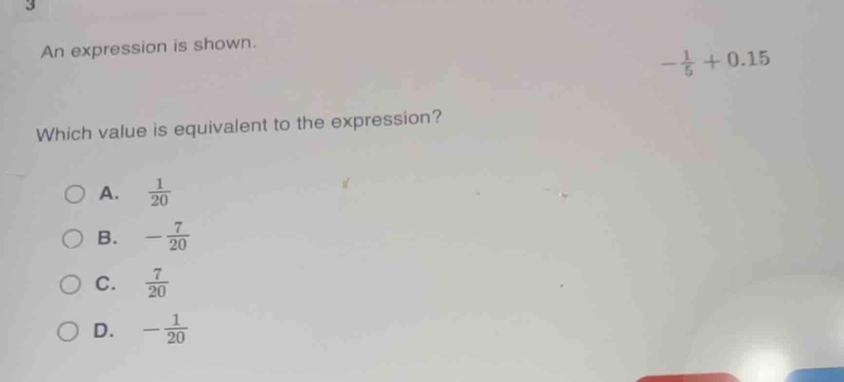 an expression is shown. $-\frac{1}{5} + 0.15$ which value is equivalent…
