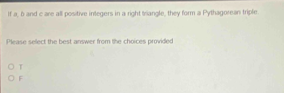 if a, b and c are all positive integers in a right triangle, they form …