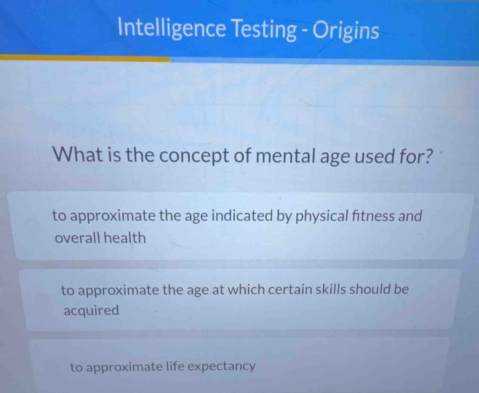 intelligence testing - origins what is the concept of mental age used f…