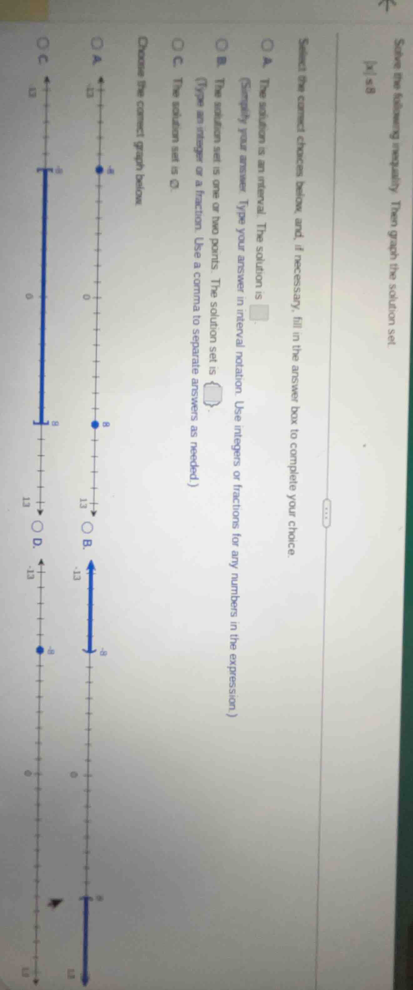 solve the following inequality. then graph the solution set. |x| ≤ 8 se…