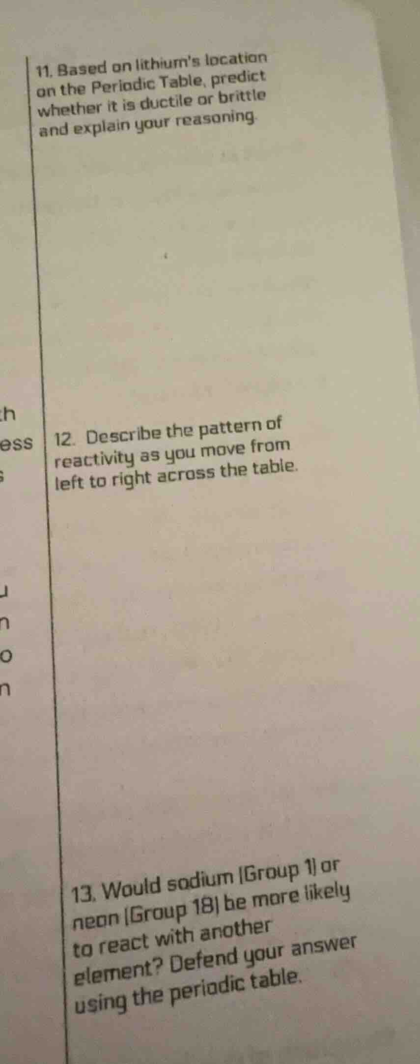 11. based on lithiums location on the periodic table, predict whether i…