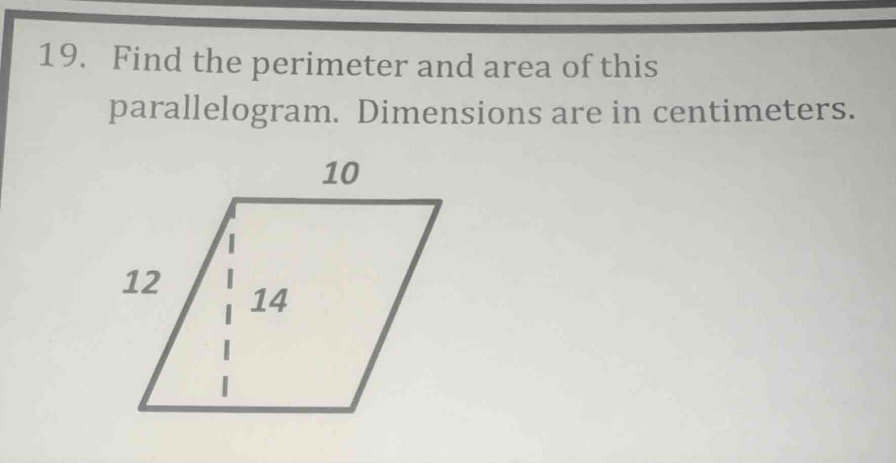 19. find the perimeter and area of this parallelogram. dimensions are i…