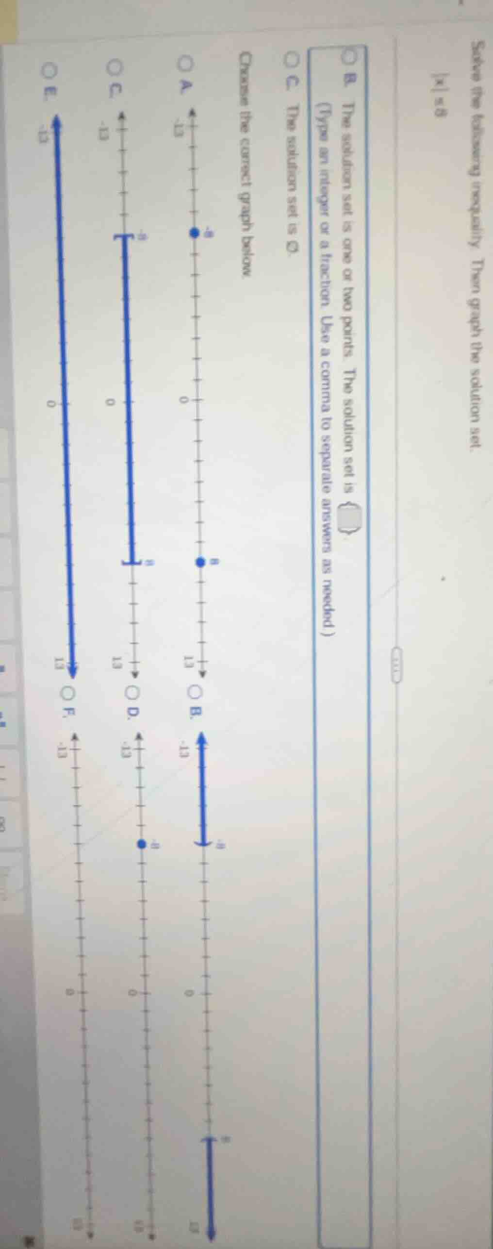 solve the following inequality. then graph the solution set. |x| ≤ 9 b.…