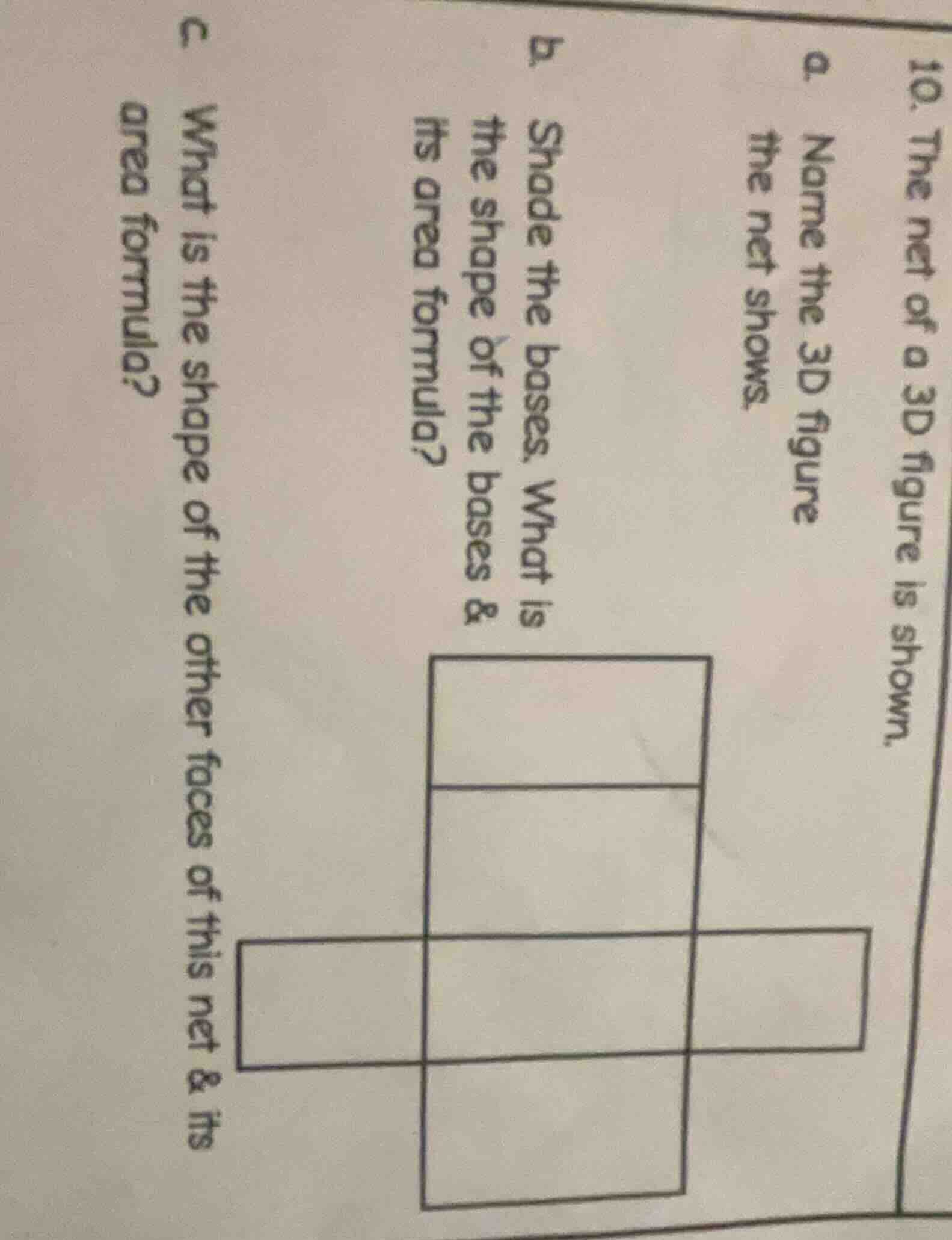 10. the net of a 3d figure is shown. a. name the 3d figure the net show…