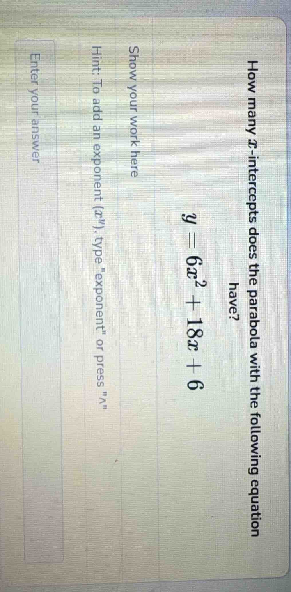 how many x-intercepts does the parabola with the following equation hav…