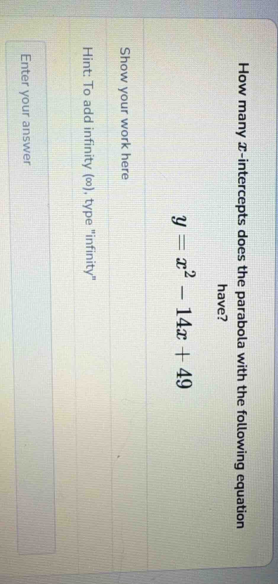 how many x-intercepts does the parabola with the following equation hav…