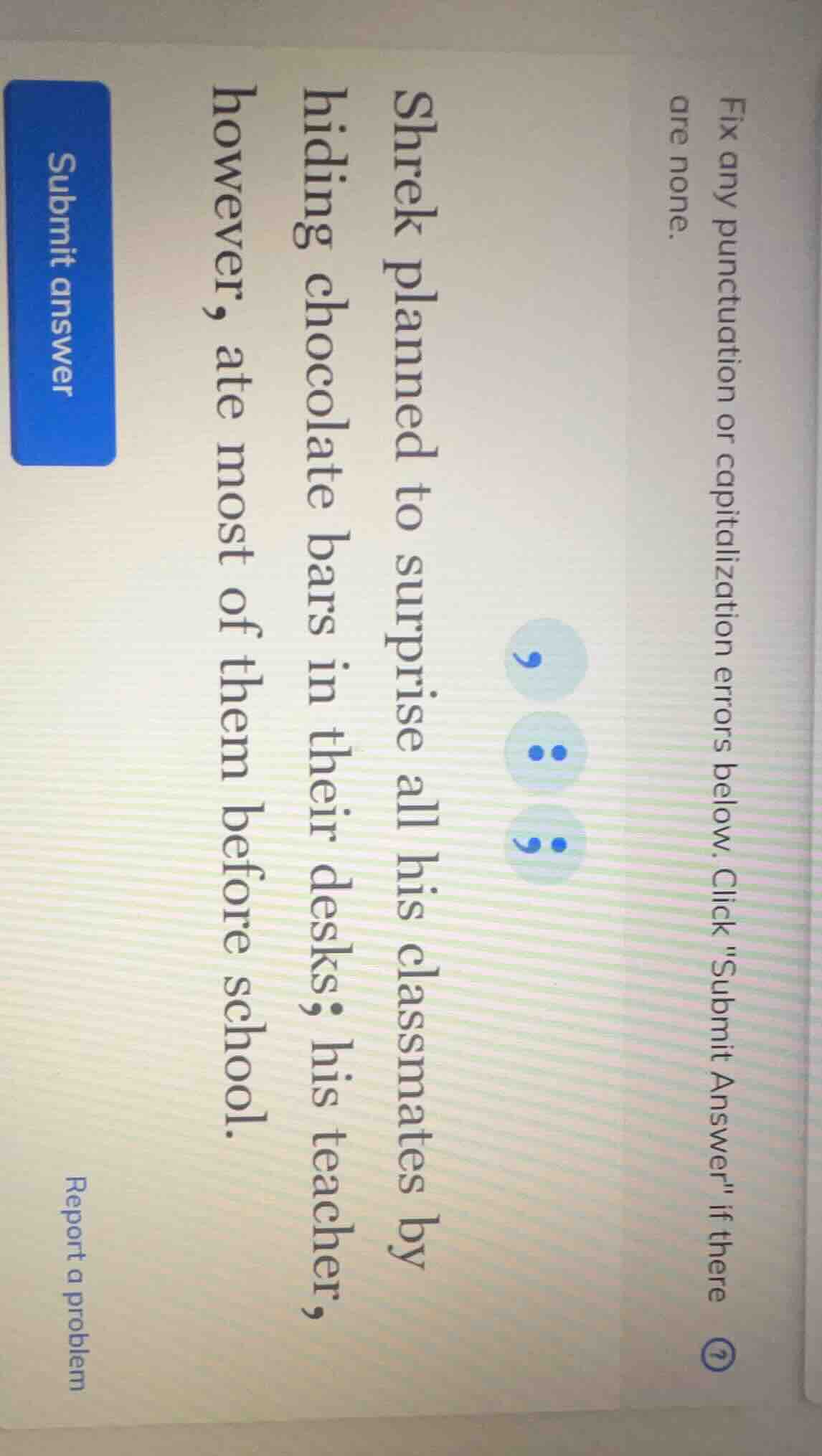 fix any punctuation or capitalization errors below. click \submit answe…