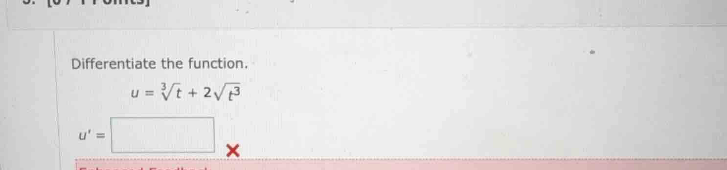 differentiate the function. \\( u = sqrt3{t} + 2sqrt{t^3} \\) \\( u = \…
