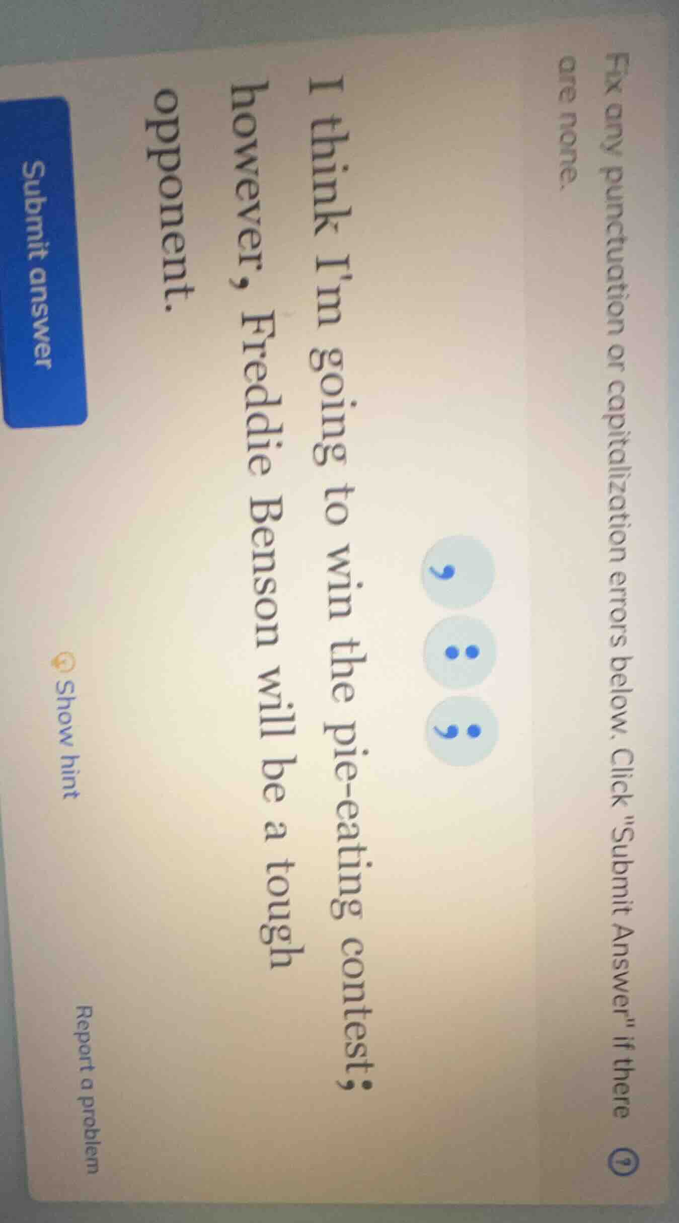 fix any punctuation or capitalization errors below. click \submit answe…