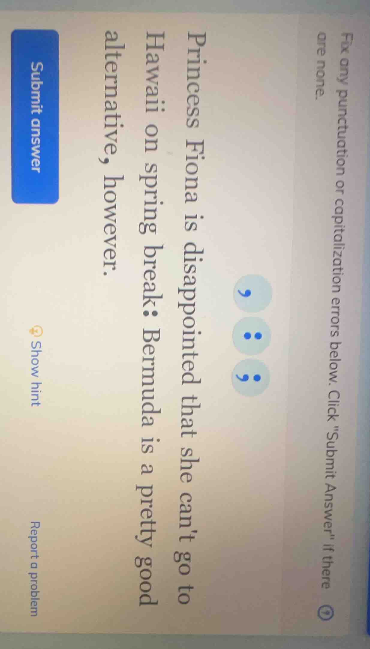 fix any punctuation or capitalization errors below. click \submit answe…