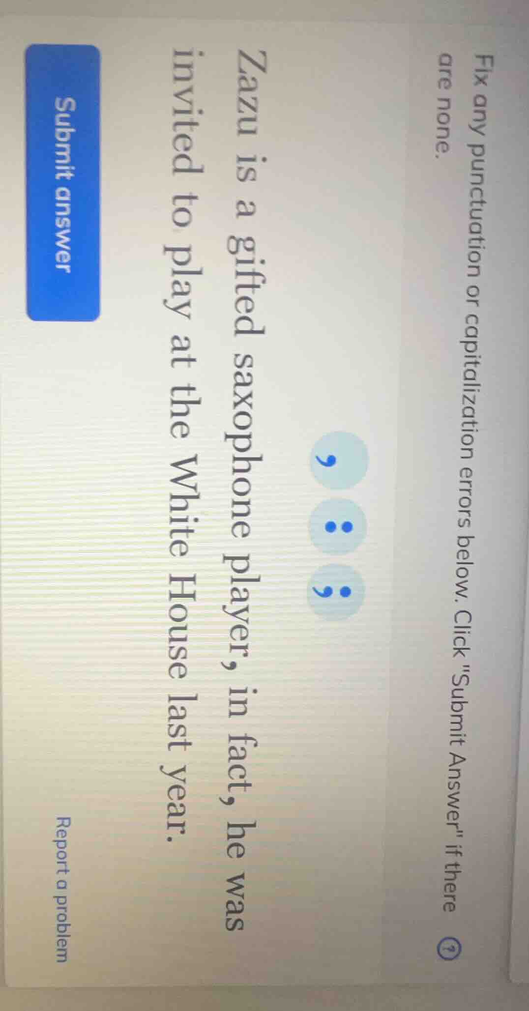 fix any punctuation or capitalization errors below. click \submit answe…