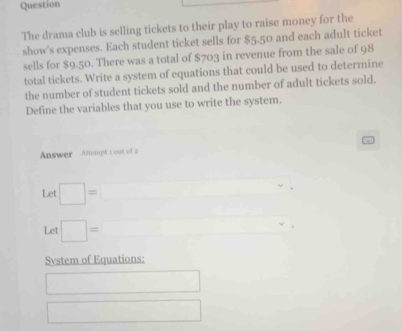 question the drama club is selling tickets to their play to raise money…