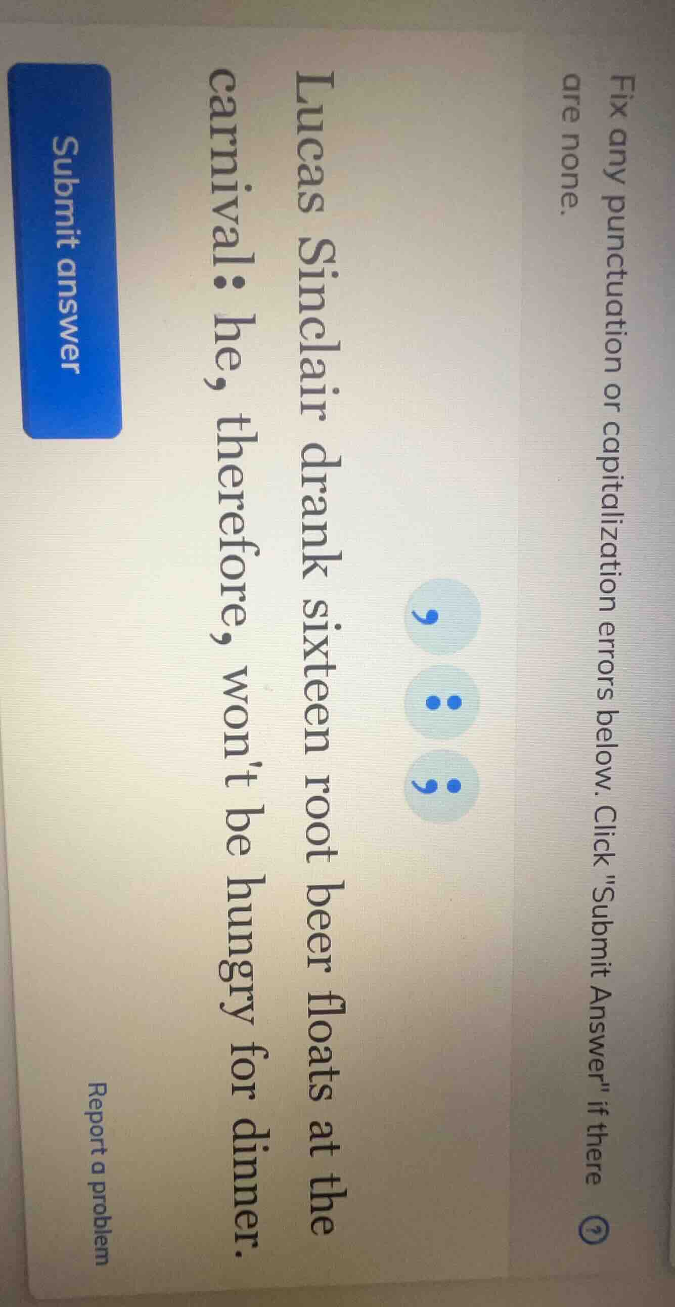 fix any punctuation or capitalization errors below. click \submit answe…