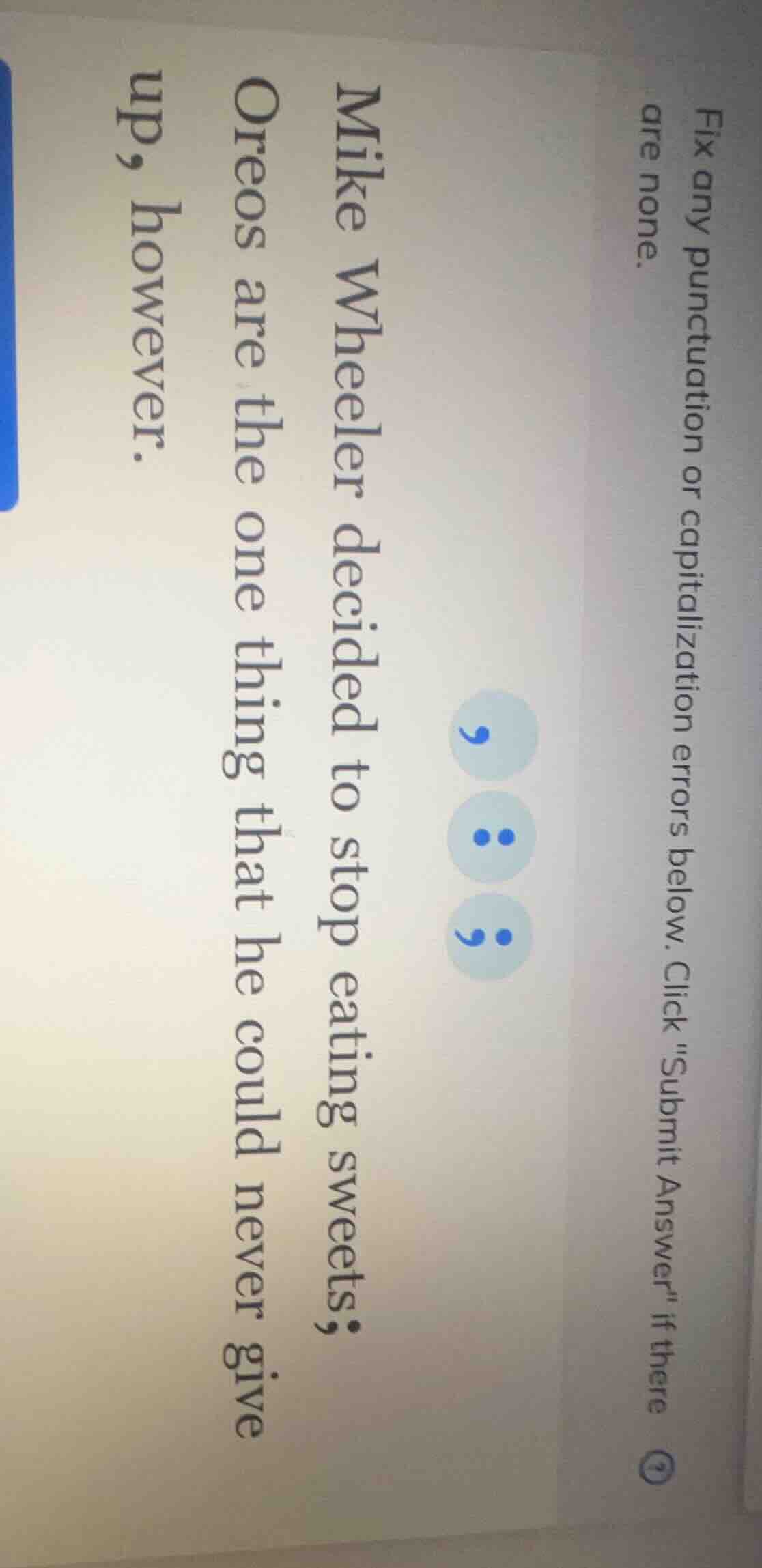 fix any punctuation or capitalization errors below. click \submit answe…