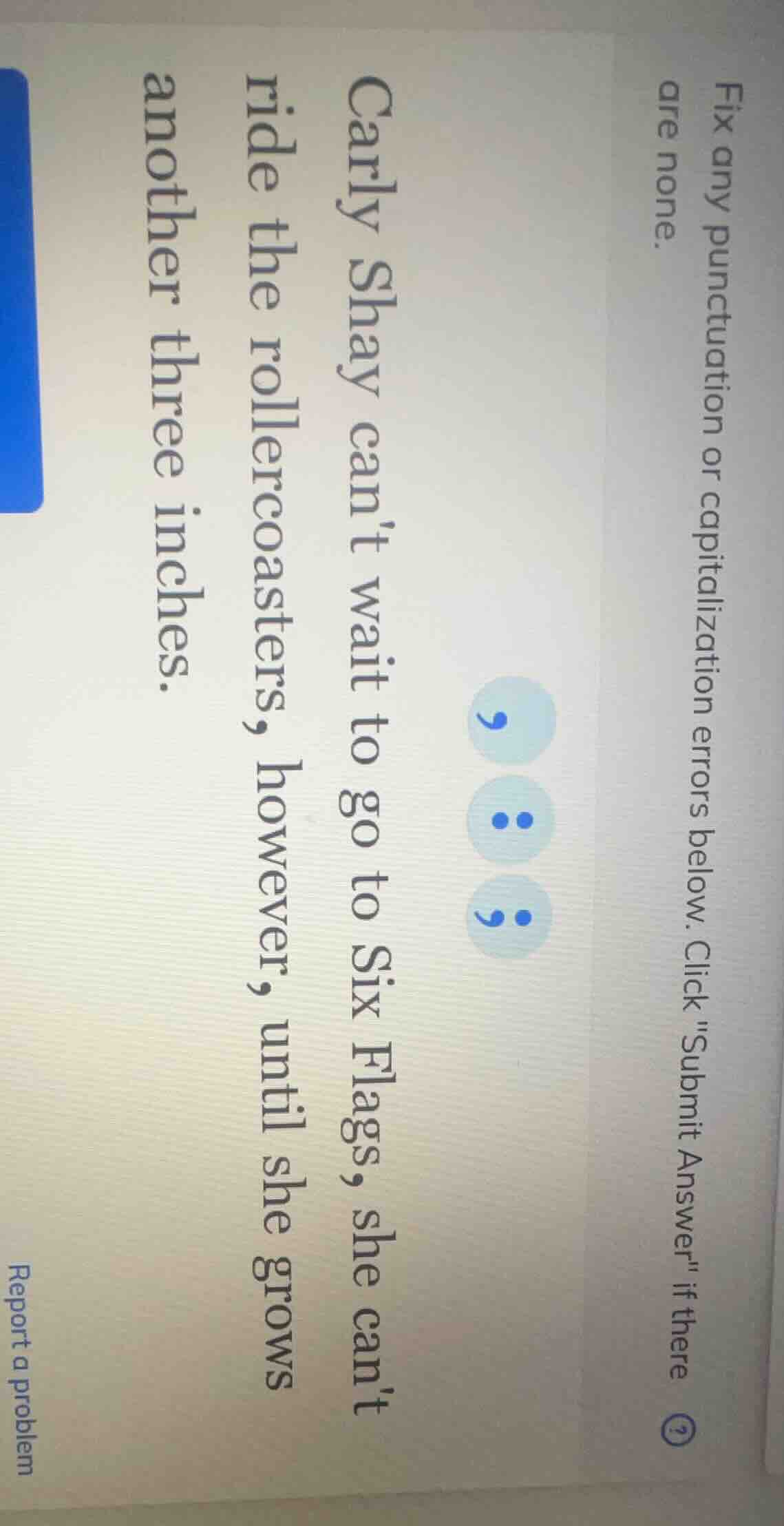 fix any punctuation or capitalization errors below. click \submit answe…