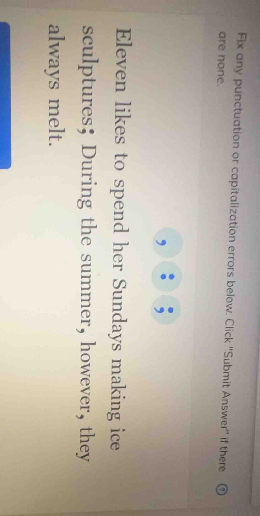 fix any punctuation or capitalization errors below. click \submit answe…