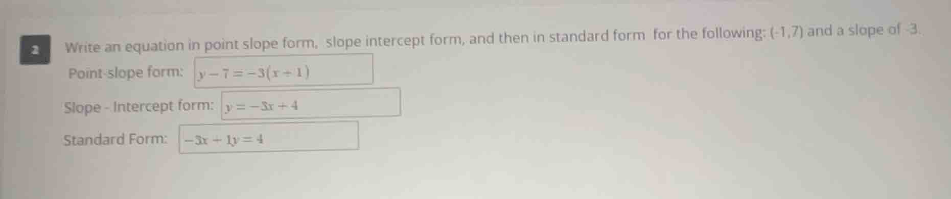 2 write an equation in point slope form, slope intercept form, and then…