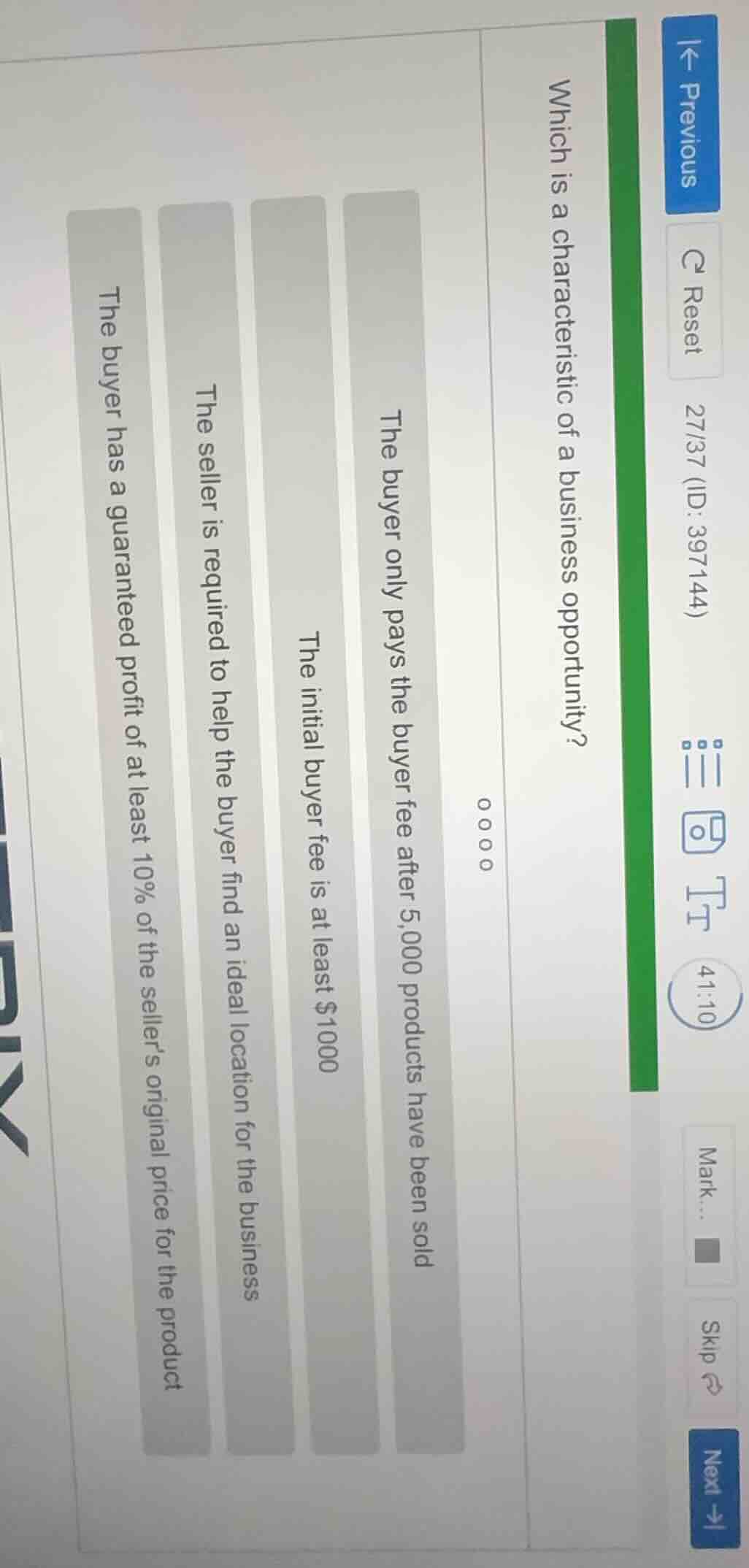 which is a characteristic of a business opportunity? the buyer only pay…