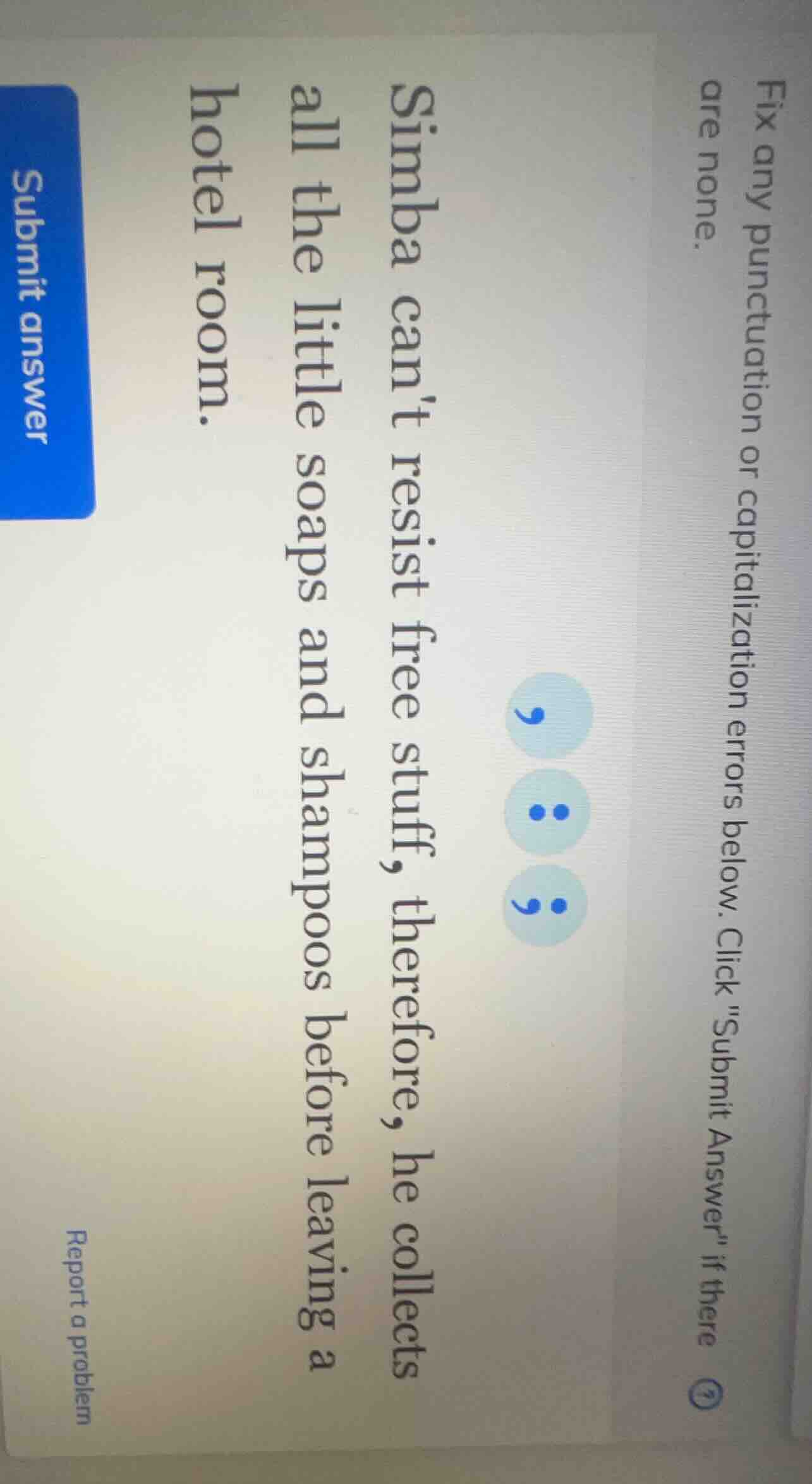 fix any punctuation or capitalization errors below. click \submit answe…