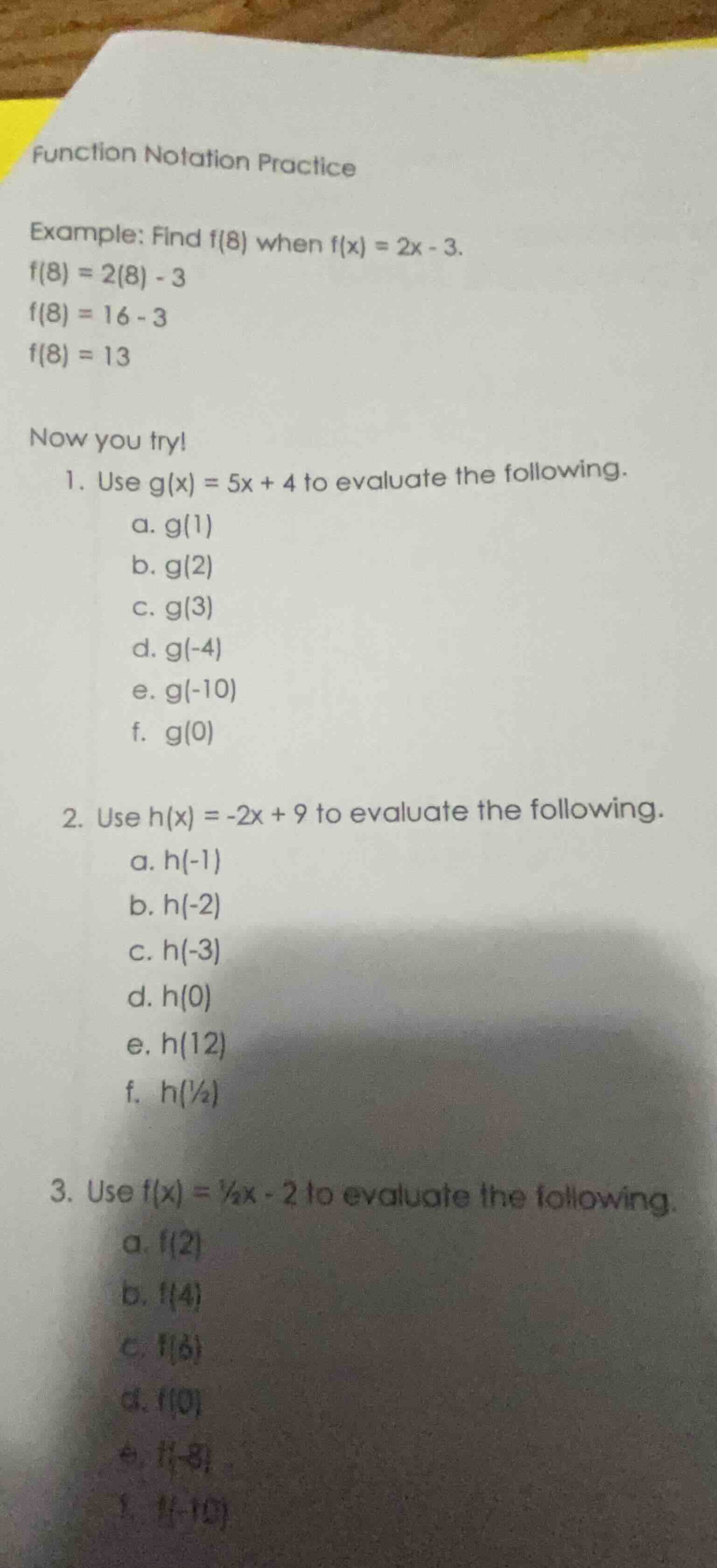function notation practice example: find f(8) when f(x) = 2x - 3. f(8) …