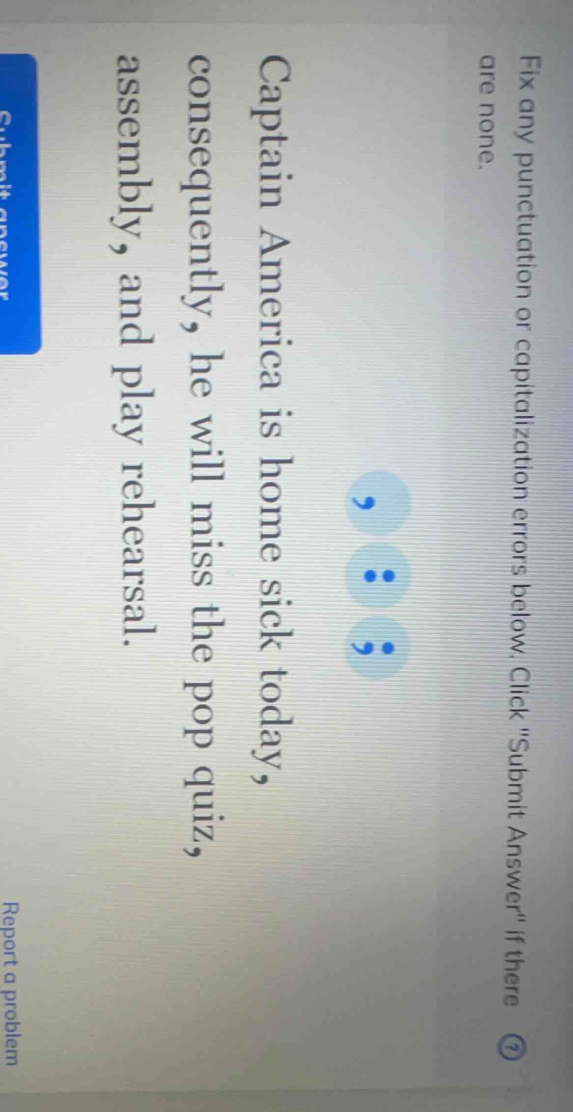 fix any punctuation or capitalization errors below. click \submit answe…