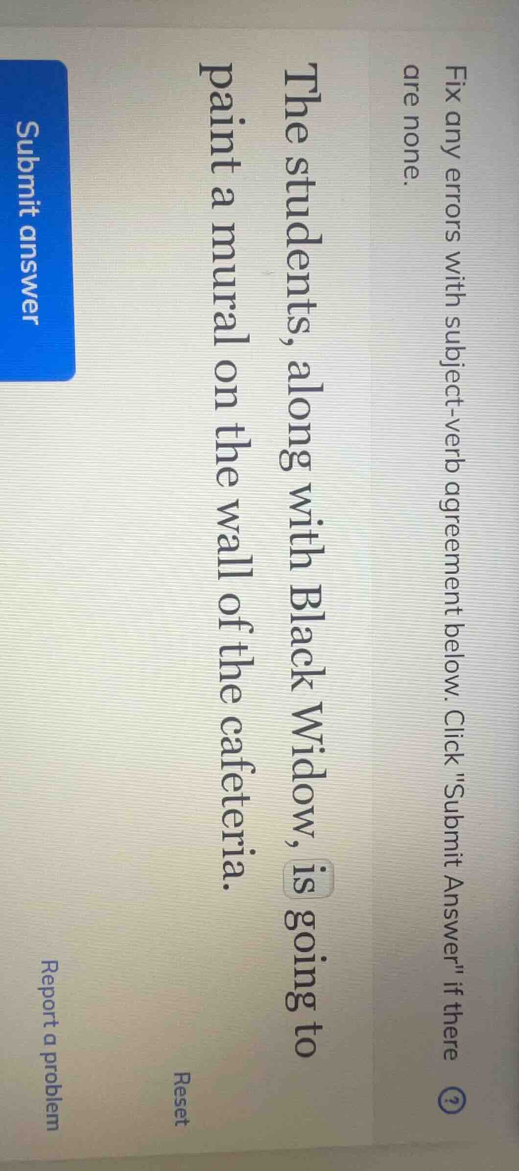 fix any errors with subject - verb agreement below. click submit answer…