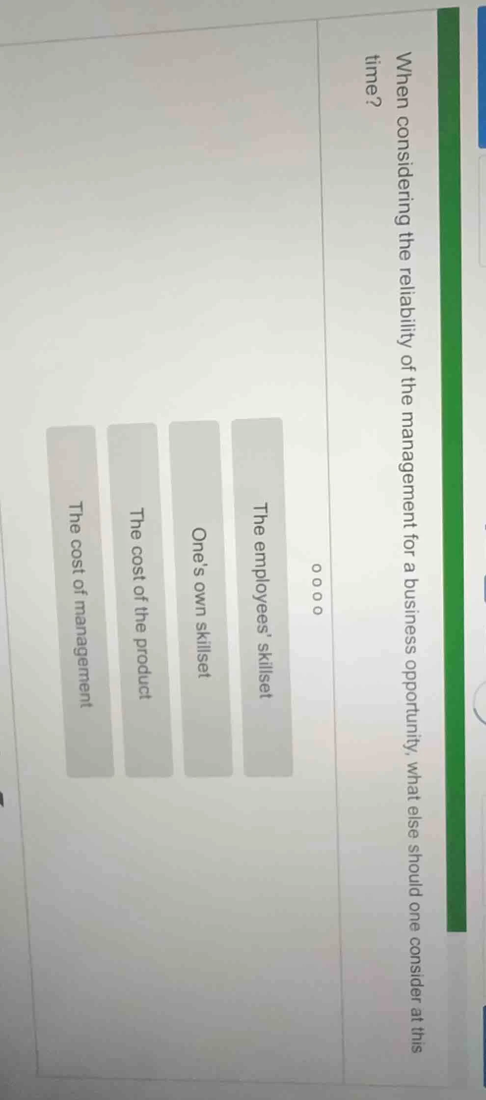 when considering the reliability of the management for a business oppor…