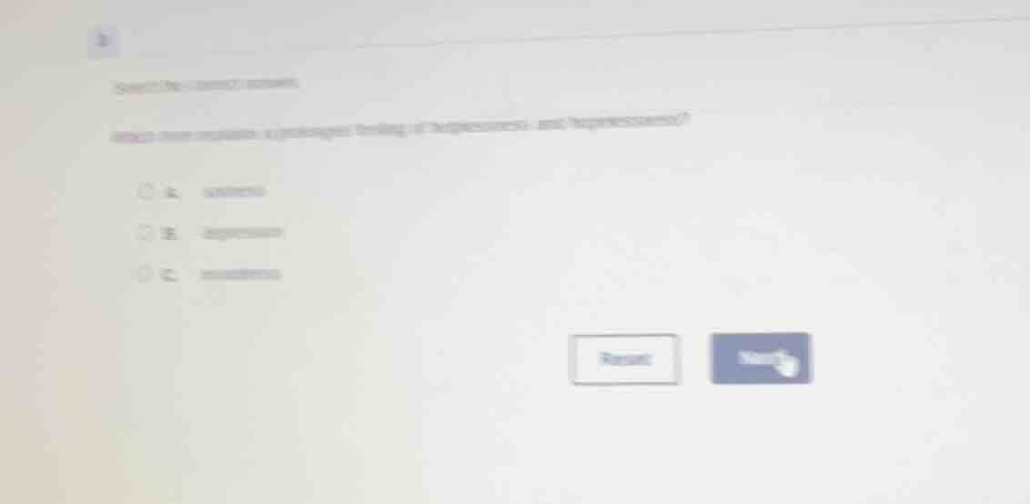 select the correct answer. what may explain a prolonged feeling of hope…
