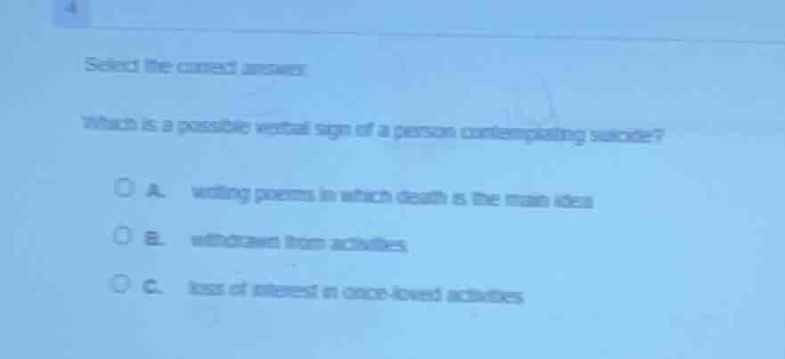 select the correct answer. which is a possible verbal sign of a person …