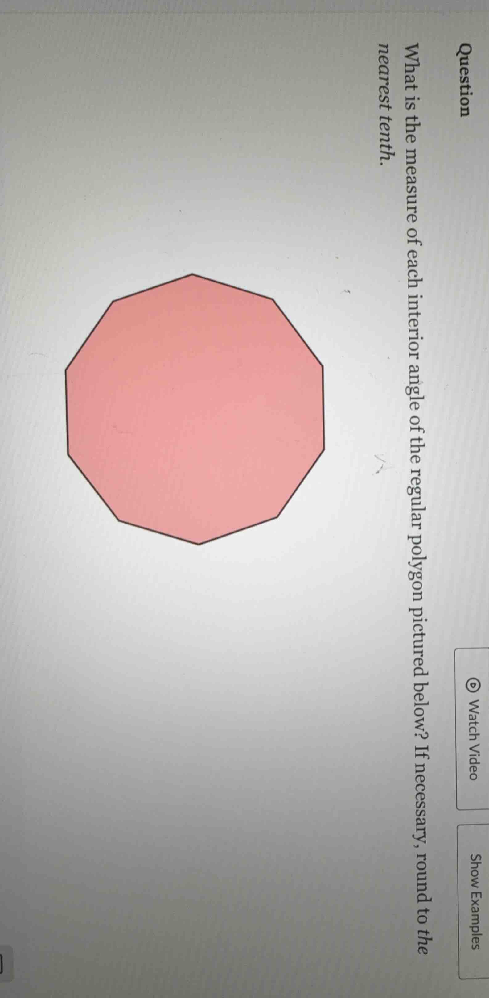 question what is the measure of each interior angle of the regular poly…