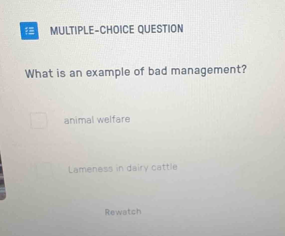 multiple-choice question what is an example of bad management? animal w…
