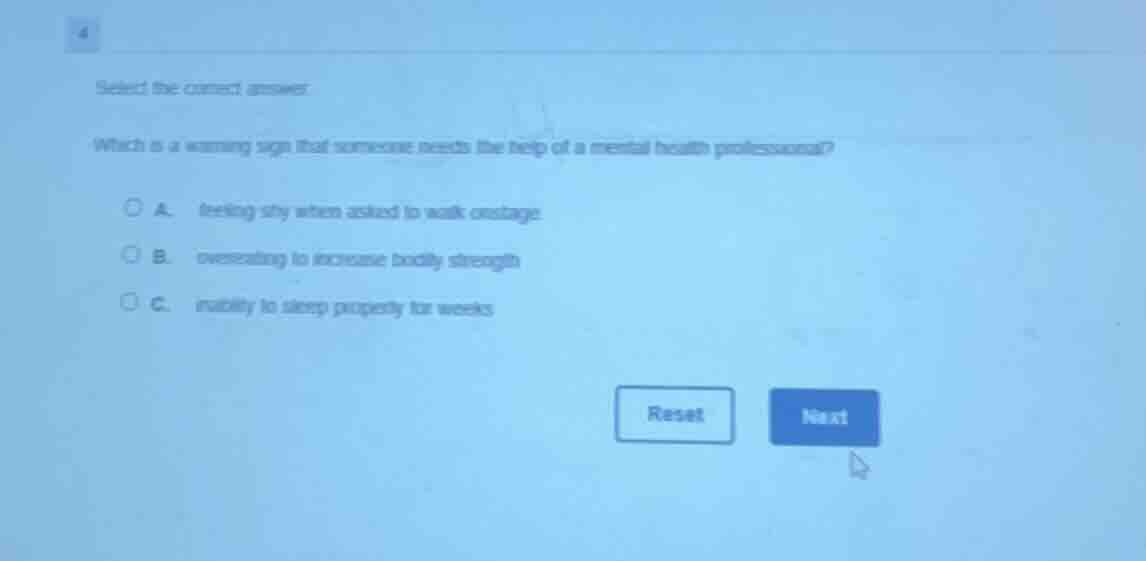 select the correct answer. which is a warning sign that someone needs t…