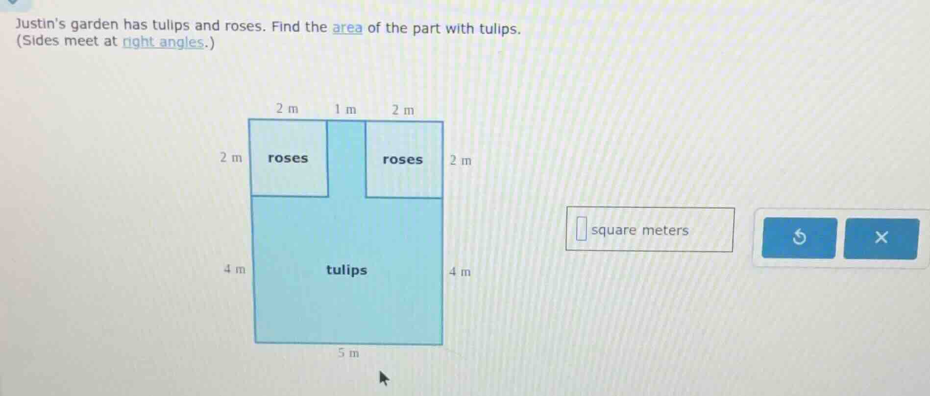 justins garden has tulips and roses. find the area of the part with tul…