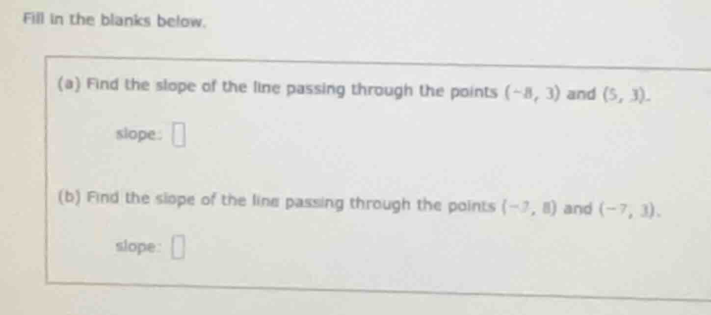 fill in the blanks below. (a) find the slope of the line passing throug…